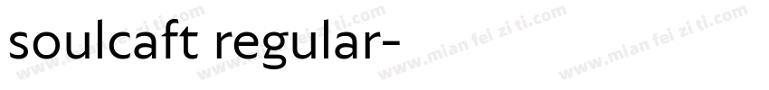 soulcaft regular字体转换